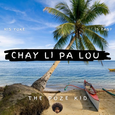 Chay Li Pa Lou (His Yoke is Easy) - EP