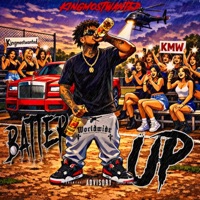 Batter Up - Single - KINGMOSTWANTED