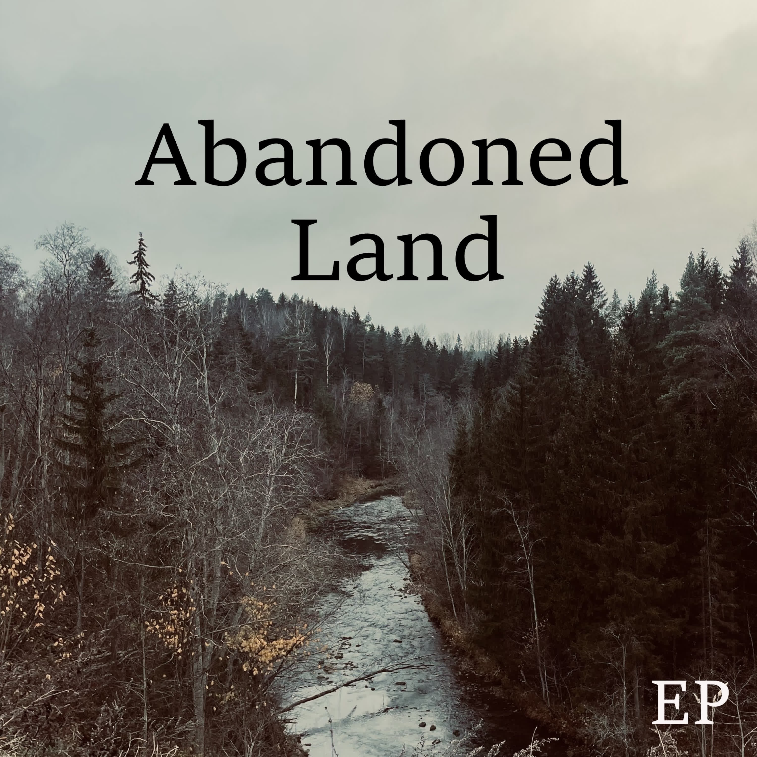 Abandoned Land EP - EP
