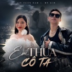 Em Thua Cô Ta (feat. My Kim) - Single