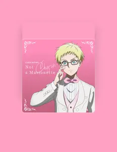 Chopin (CV.Shun Abe)を聴いたり、ミュージックビデオを鑑賞したり、経歴やツアー日程などを確認したりしましょう！