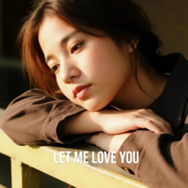 Let Me Love You (feat. DiaHana)