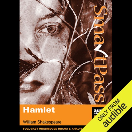 SmartPass Plus Audio Education Study Guide to Hamlet (Dramatised, Commentary Options) (Unabridged) cover