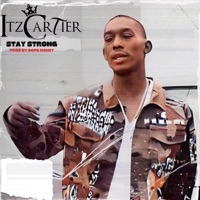 Stay Strong - Single - Itz Cartier
