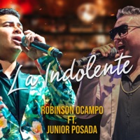 La Indolente (feat. Junior Posada) - Single - Robinson Ocampo