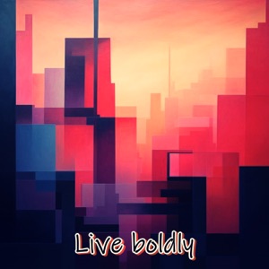 Live Boldly