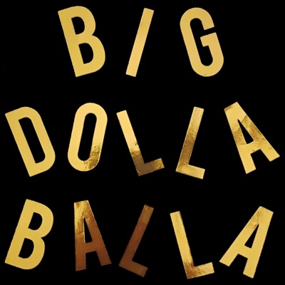 Big Dolla Balla - Single