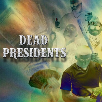 Dead Presidents (feat. Cuervo SDB, Don Chefa, Young Chapa & Vidal) - Single