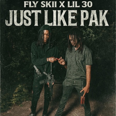 Just Like Pak (feat. Lil 30) - Single