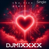the fire place - Single - Djmixxxx