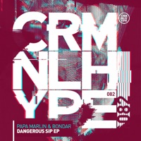 Dangerous Sip - Single - Papa Marlin & Bondar