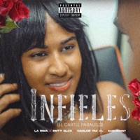 Infieles (El Cartel Paralelo) [feat. EL CARTEL PARALELO & BabyRonny] - Single - La Rima, Emty Glck & Carlos Yaii VL