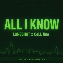 All I Know Cell Uno & Longshot