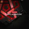 Why Always Me