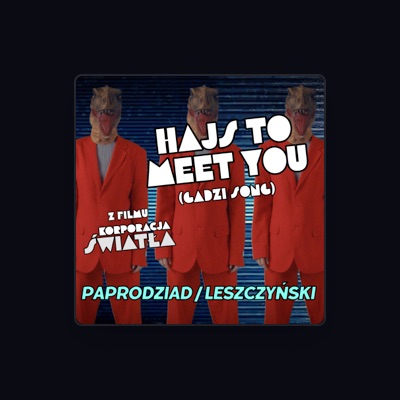 Listen to PAPRODZIAD / LESZCZYŃSKI, watch music videos, read bio, see tour dates & more!
