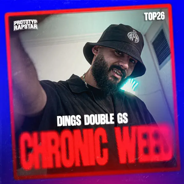 CHRONIC WEED - PROTOTYP RAPSTAR & Dings Double Gs: Şarkı Sözleri
