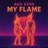 My Flame