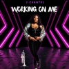 Working on Me - Single