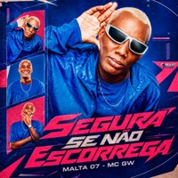 Segura Se Não Escorrega - Single - MALTA 07, Mc Gw & Conexão do Funk