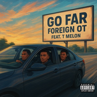 Go Far (feat. T. Melon) - Single