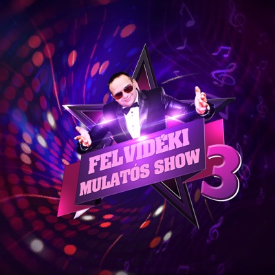 Felvidéki Mulatós Show 3.