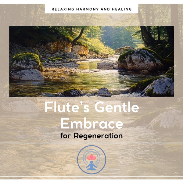 Flute’s Gentle Embrace for Regeneration