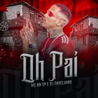 O Pai - Single - Mc BN SP & DJ Faveliano