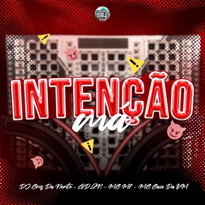 MÁ INTENÇÃO (feat. Mc M7) - Single