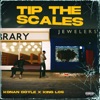 Tip the Scales (feat. King Los) - Single