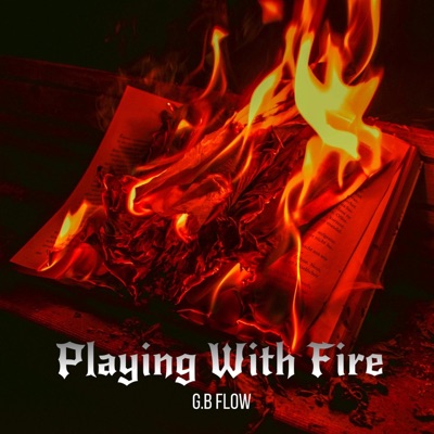 Playing With Fire
