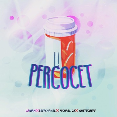 Percocet (feat. Beffchanel, Michael 23 & Ghettobeff) - Single