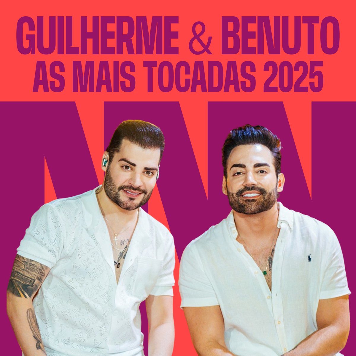 ‎Guilherme & Benuto As Mais Tocadas 2025 Album by Guilherme