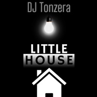 Little House - Single - DJ Tonzera