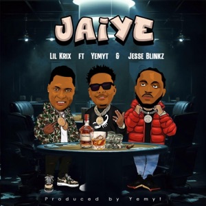 Jaiye (feat. Yemyt & Jesse Blinkz)