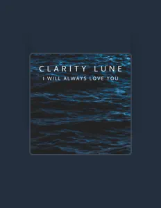 Clarity Luneを聴いたり、ミュージックビデオを鑑賞したり、経歴やツアー日程などを確認したりしましょう！