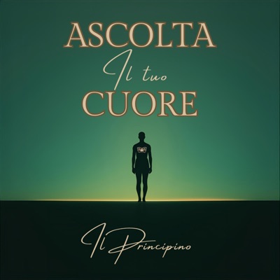 Ascolta il tuo cuore (feat. Il Principino Band) - Single