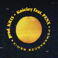 Pomarańcze (Remix) - Single - Kościey, Penx & KR1S