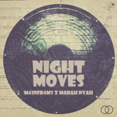 Night Moves (feat. Marah Nyah)