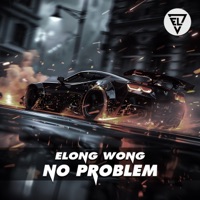 No Problem - Single - Elong Wong