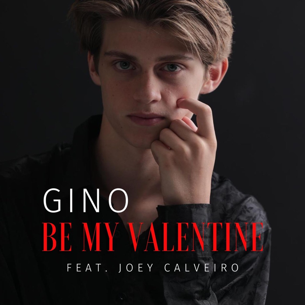 Обложка альбома «Be My Valentine - Single» — GINO & Joey Calveiro