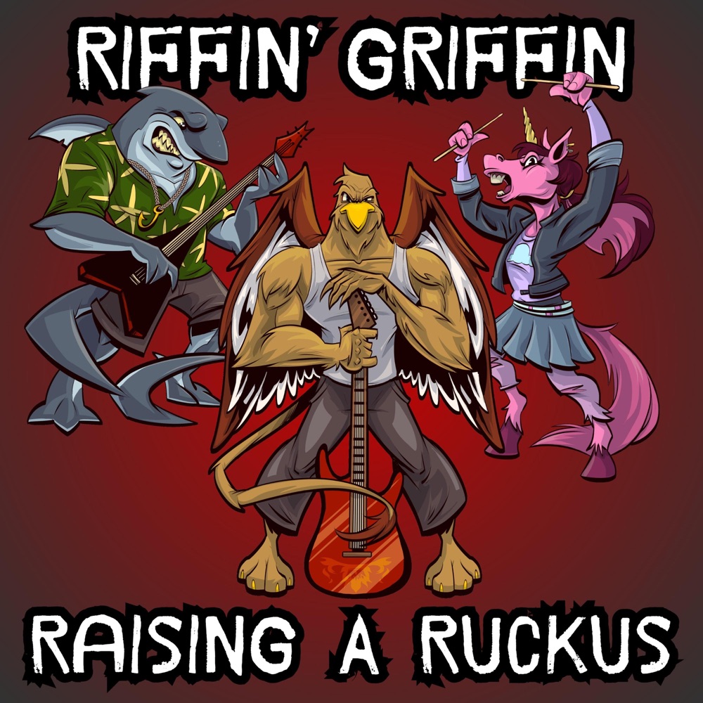 Обложка альбома «Raising A Ruckus» — Riffin' Griffin