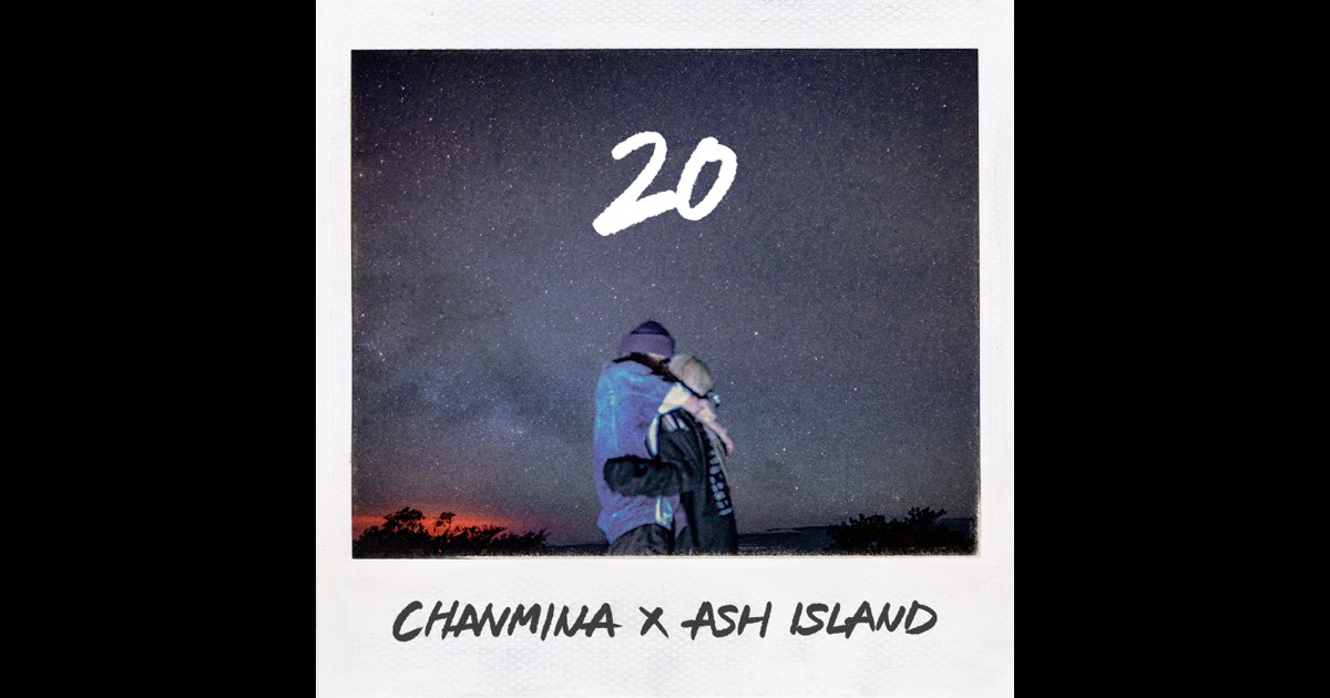 20 - Single - ちゃんみな & ASH ISLANDのアルバム - Apple Music