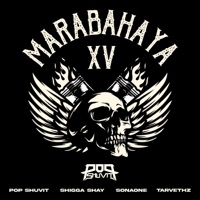 Marabahaya XV (feat. SonaOne, ShiGGa Shay & Tarvethz) - Single - Pop Shuvit