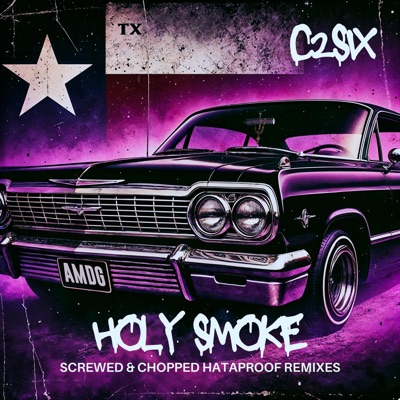 Holy Smoke (Screwed & Chopped Hataproof Remix)