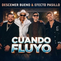 Cuando Fluyo (feat. Efecto Pasillo) - Single - Descemer Bueno