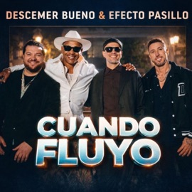 Cuando Fluyo (feat. Efecto Pasillo) Descemer Bueno