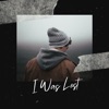 I Was Lost - Single