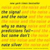 The Signal and the Noise: Why So Many Predictions Fail-but Some Don't (Unabridged) - Nate Silver