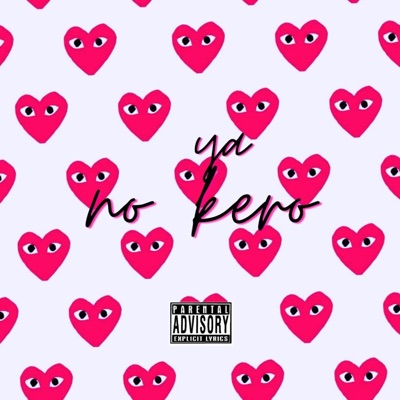 YA NO KERO :/ - Single