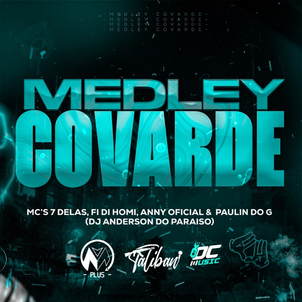 Medley Covarde (feat. MC Paulin do G & Mc Anny Oficial)